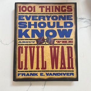 1001 Things Everyone Should Know About the Civil War